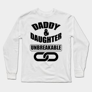 Daddy & Daughter , Unbreakable Long Sleeve T-Shirt